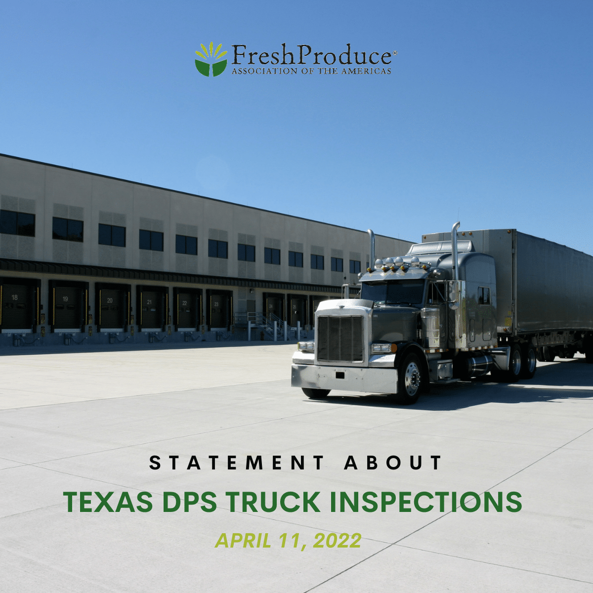 Fresh Produce Association of the Americas Issues Statement About Texas  DPS Truck Inspections